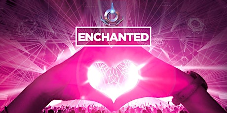 ENCHANTED TRACY MASSIVE EDM EVENT