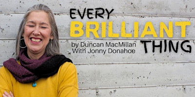 Imagem principal de "Every Brilliant Thing" by Duncan MacMillan with Jonny Donahoe