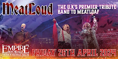 Imagem principal do evento Meat Loaf tribute Meat Loud - Empire Rochdale