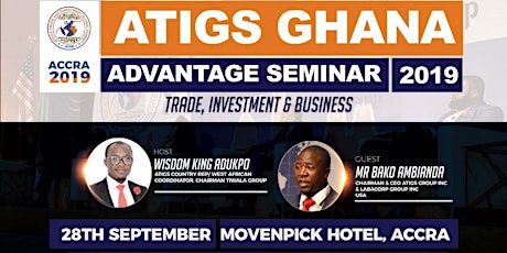 ATIGS Ghana Advantage Seminar 2019 primary image