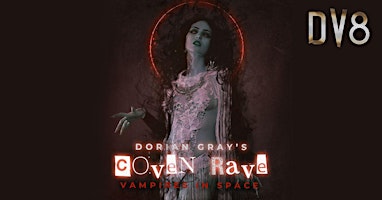 Immagine principale di Dorian Gray's Coven Rave : VAMPIRES IN SPACE 