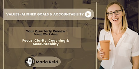Quarterly Review for Women in Business - Goal Setting & Accountability