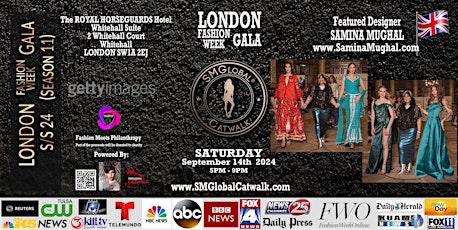 LONDON Fashion GALA (S/S 25) - Saturday September 14th, 2024