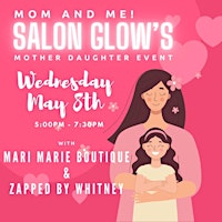 Salon Glow's Mom and Me Event primary image