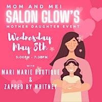 Primaire afbeelding van Salon Glow's Mom and Me Event