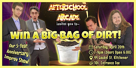 Win a Big Bag of Dirt - An Improv Show!