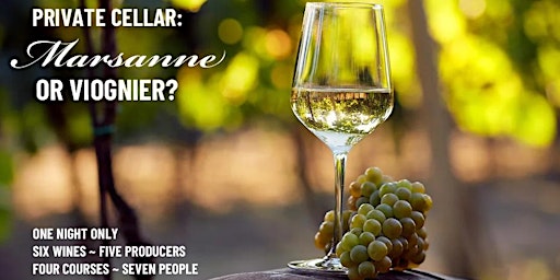 Primaire afbeelding van PRIVATE CELLAR: Marsanne or Viognier?