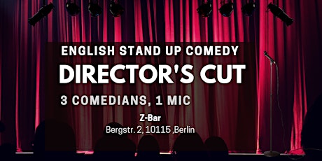 Hauptbild für English Stand Up Comedy in Mitte - Director's Cut XXII (FREE SHOTs)