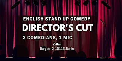Hauptbild für English Stand Up Comedy in Mitte - Director's Cut XXIII (FREE SHOTs)