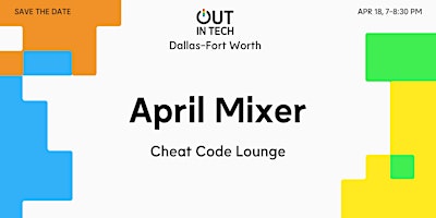 Primaire afbeelding van Out in Tech Dallas-Forth Worth | April Mixer