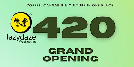 420 at LazyDaze Coffee Shop