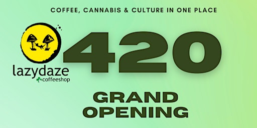 420 at LazyDaze Coffee Shop primary image