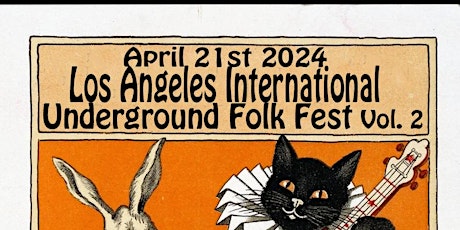 The Los Angeles International Underground Folk Festival (vol. 2)