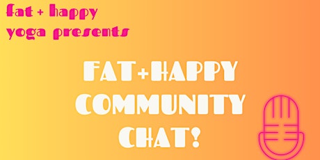 Imagem principal do evento Fat+Happy Community Chat!