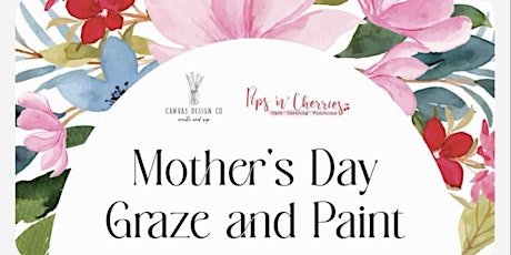 Mothers Day Graze n Paint