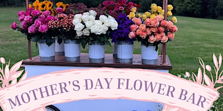 Mother’s Day Bouquet Bar & Floral Design Workshop Quarryville PA