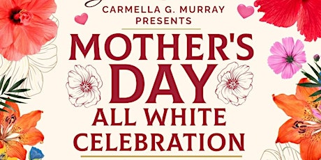 Mother's Day All White Celebration