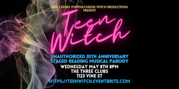 Teen Witch Unauthorized 35th Anniversary Staged Reading Musical Parody