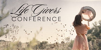 Life Givers Conference primary image
