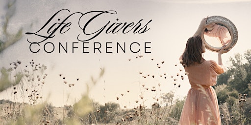 Image principale de Life Givers Conference