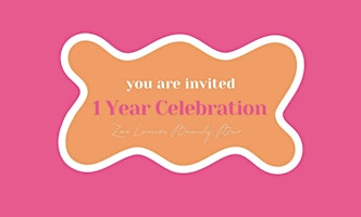 Primaire afbeelding van 1 Year Celebration - Zoe Louise Beauty Bar