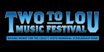 Primaire afbeelding van Two To Lou Music Festival 10th Anniversary