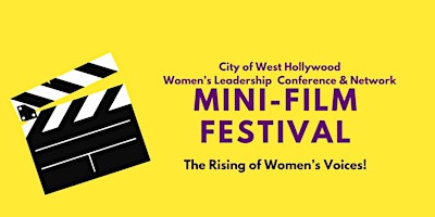 West Hollywood Women’s Leadership Conference & Network Mini-Film Festival primary image