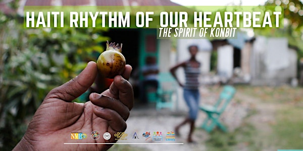 Haiti Rhythm of Our Heartbeat: The Spirit of Konbit