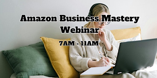 Primaire afbeelding van Amazon Business Mastery Webinar