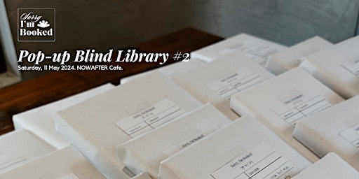 Imagem principal do evento Pop up Blind Library #2 by Sorry I'm Booked