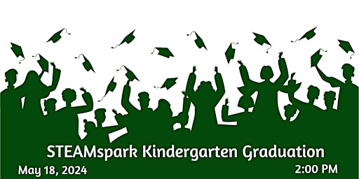 Imagem principal do evento STEAMspark Montessori Experience Kindergarten Graduation
