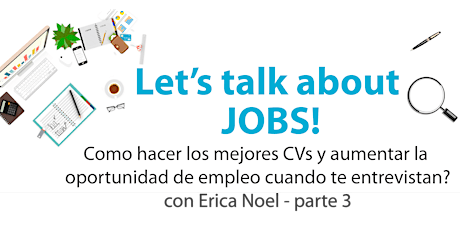 Taller de empleo - Let's talk about jobs con Erica Noel