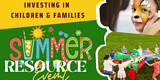 Primaire afbeelding van Investing in Children and Families Summer Resource Event 2024