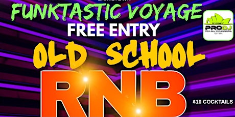 FREE ENTRY : Old School RnB, 80's Old School Funk Pop  & 90's  - 00's Dance