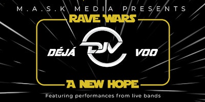 Imagem principal do evento Rave Wars  DeJa Voo  A New Hope