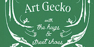 Art Gecko with The Hugs and Street Shoes primary image