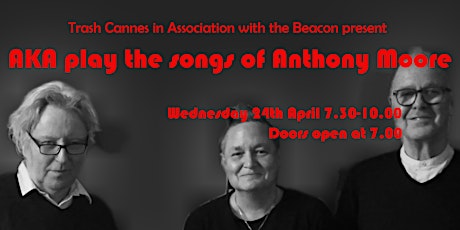 AKA and friends play the songs of Anthony Moore