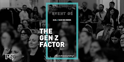Hauptbild für Event#2 The Gen Z Factor - How to Eventmarketing?