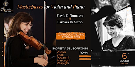 Immagine principale di Capriccio Italiano Festival 2024: “MASTERPIECES for Violin&Piano” 
