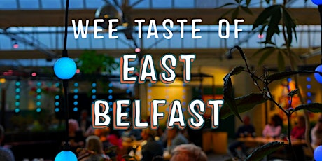Wee Taste of East Belfast