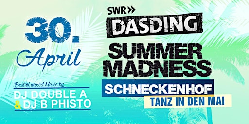 DASDING SummerMadness Tanz in den Mai