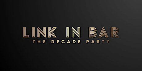 Link in Bar: The Decade Party