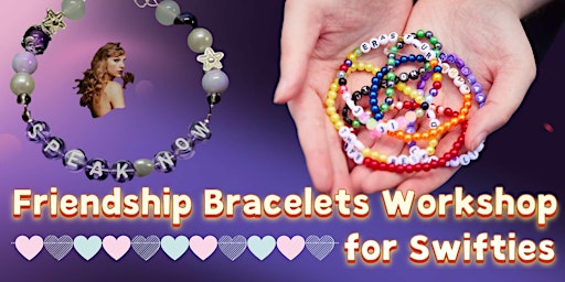 Imagem principal do evento Friendship Bracelet Workshop for Swiftie