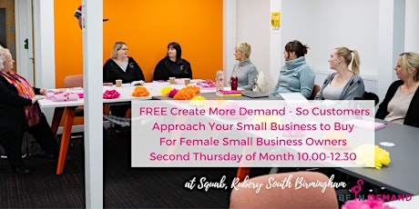FREE: Create More Demand- So Customers Approach Your Small Business to Buy primary image