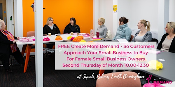 FREE: Create More Demand- So Customers Approach Your Small Business to Buy