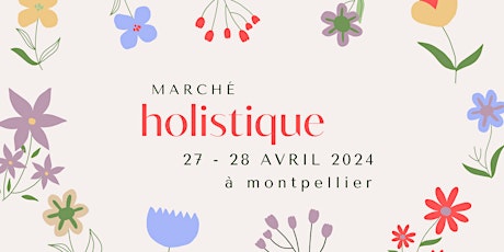 Marché Holistique #printemps2024