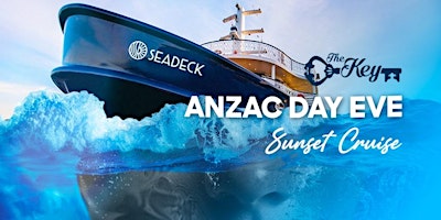 THE KEY  - SEADECK ANZAC DAY EVE NIGHT CRUISE primary image
