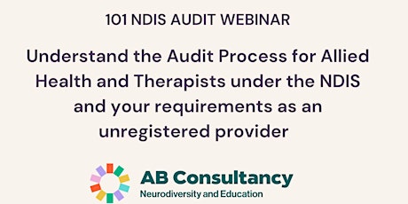 NDIS 101 Audit Webinar for Allied Health Practitioners and Therapists