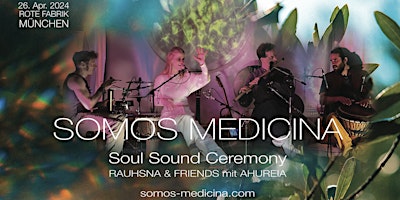 Hauptbild für SOMOS MEDICINA * Soul Sound Ceremony