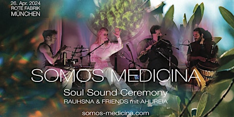 SOMOS MEDICINA * Soul Sound Ceremony